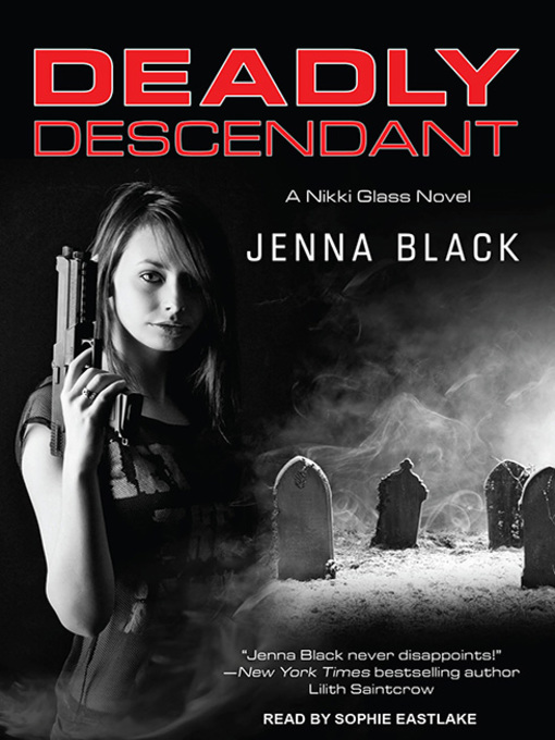 Title details for Deadly Descendant by Jenna Black - Available